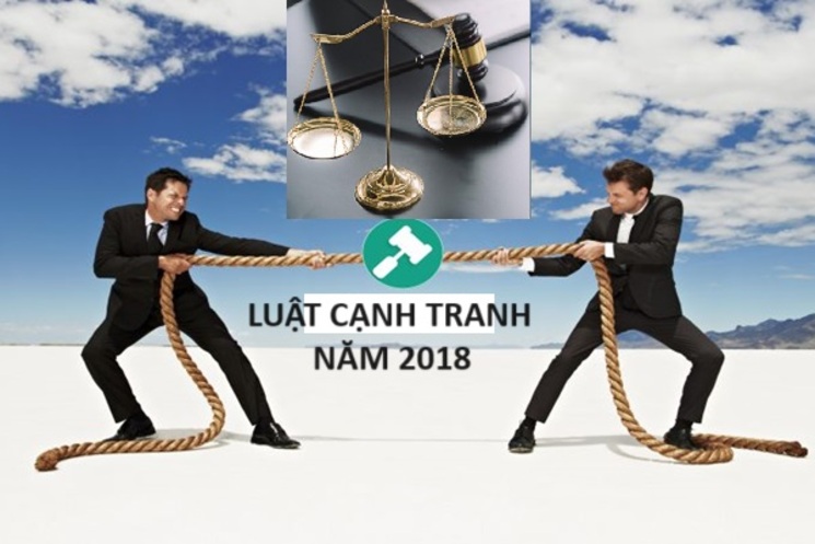 Luật cạnh tranh 2018 (Số 23/2018/QH14): Phạm vi, đối tượng và các hành vi bị cấm
