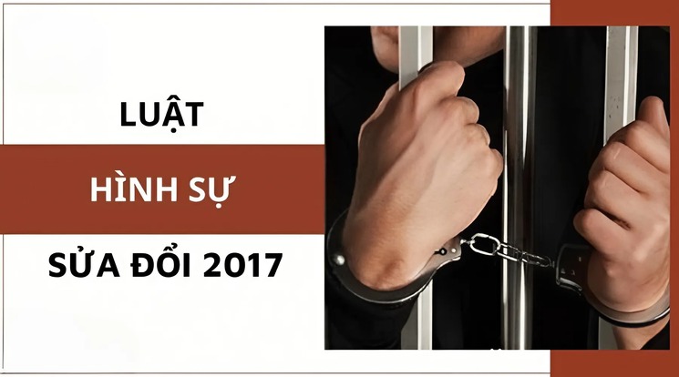 Bộ luật Hình sự 2015 sửa đổi, bổ sung 2017 có điểm gì nổi bật?