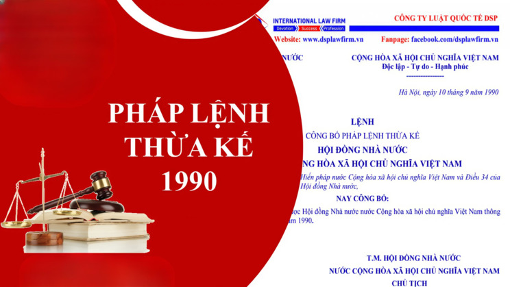 Pháp lệnh thừa kế 1990 còn hiệu lực không?