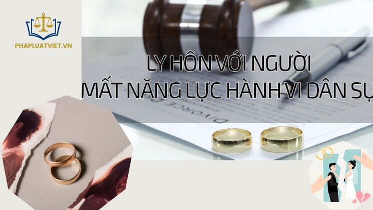 Hướng dẫn thủ tục ly hôn với người mất năng lực hành vi dân sự